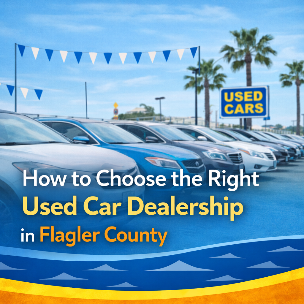 How to Choose the right Used car dealership in Flagler County
