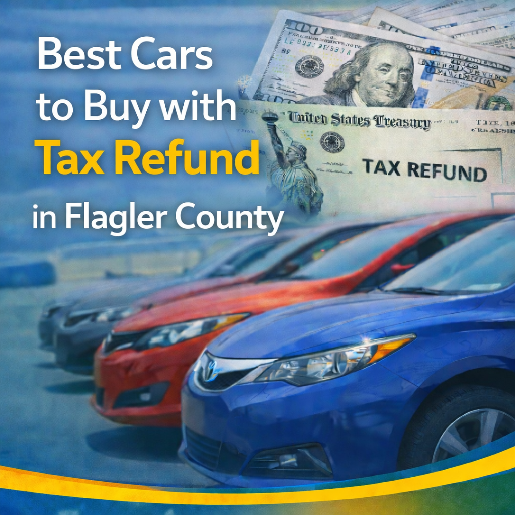 Best Cars to Buy with Tax Refund in Flagler County